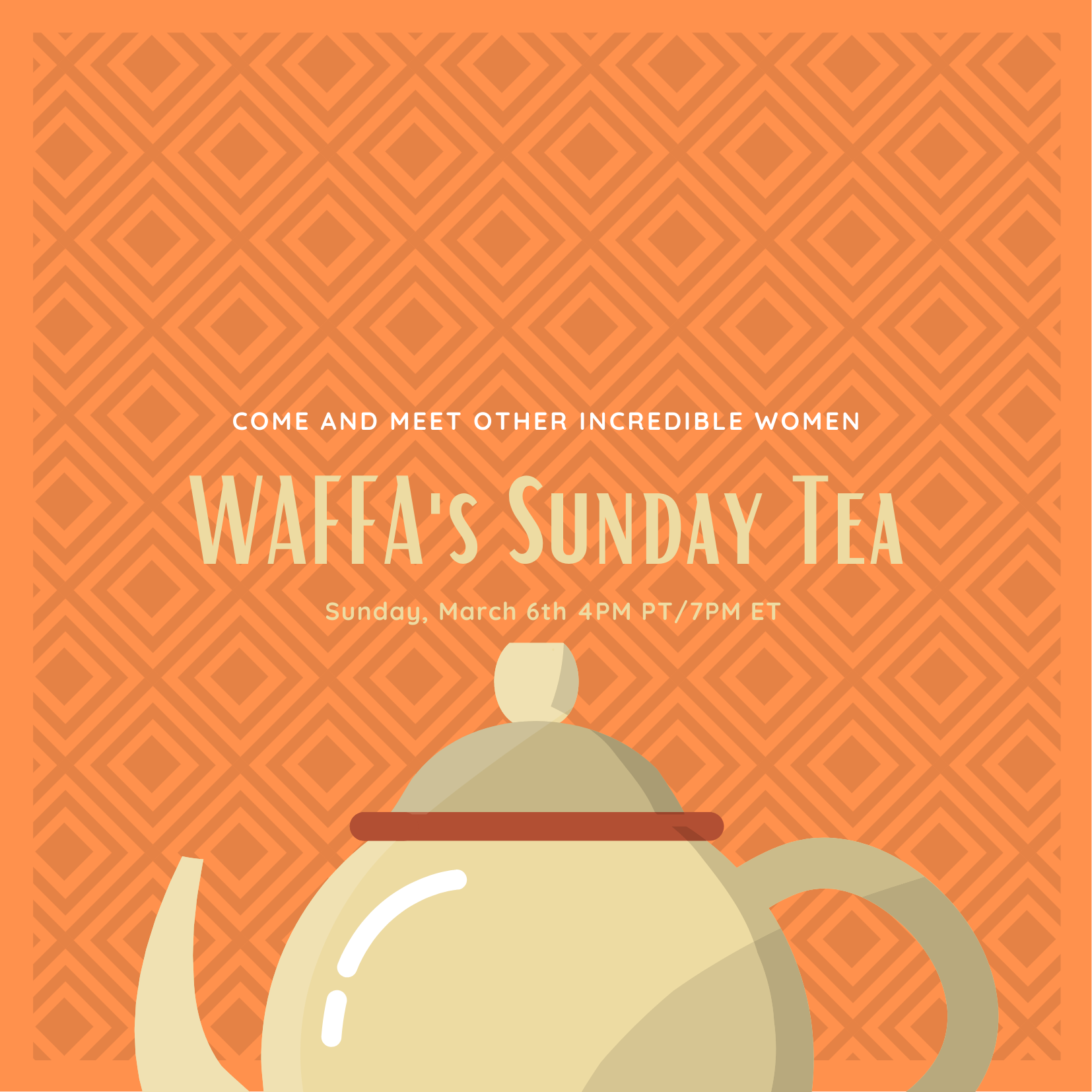 WAFFA’s Sunday Tea for March