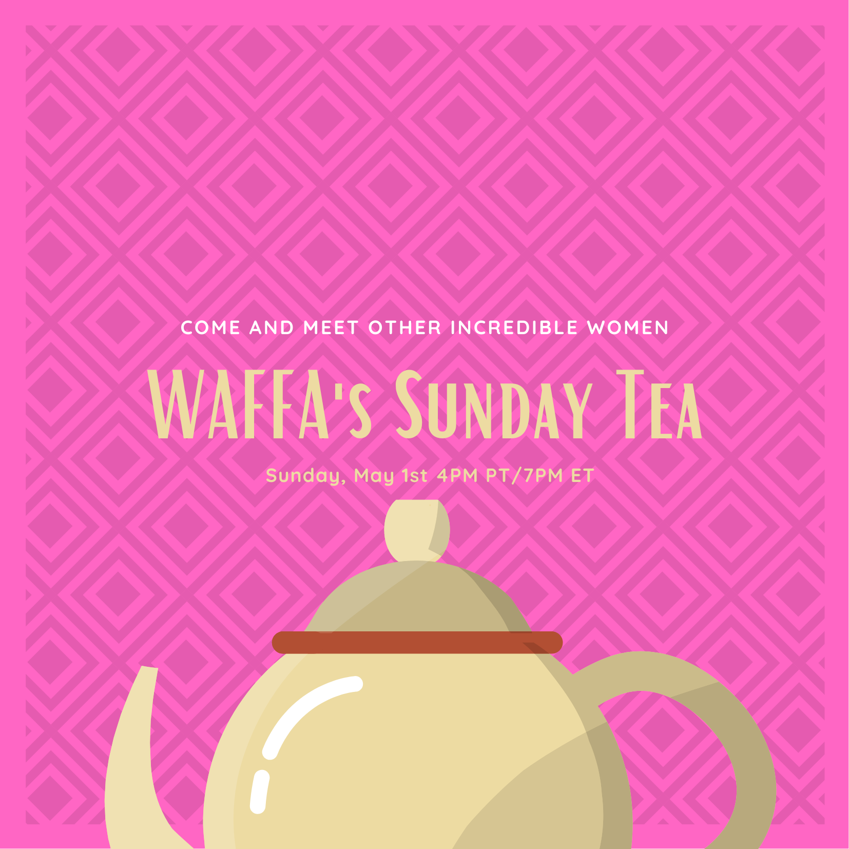 WAFFA’s Sunday Tea for May
